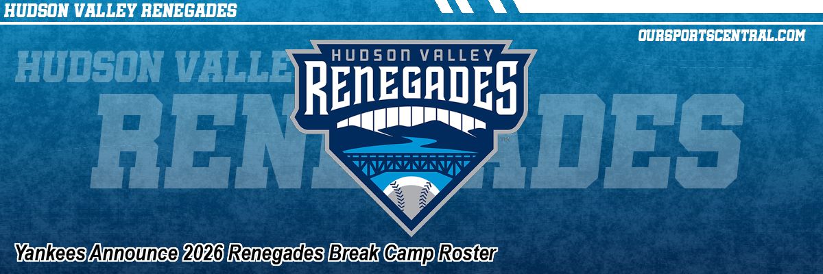 Yankees Announce 2026 Renegades Break Camp Roster