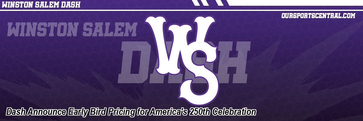 Dash Announce Early Bird Pricing for America's 250th Celebration