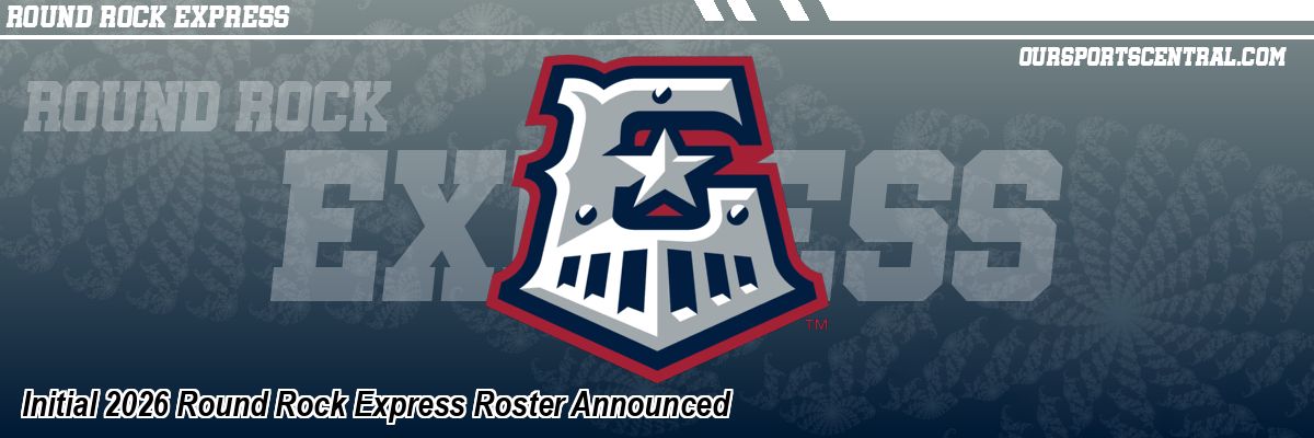 Initial 2026 Round Rock Express Roster Announced