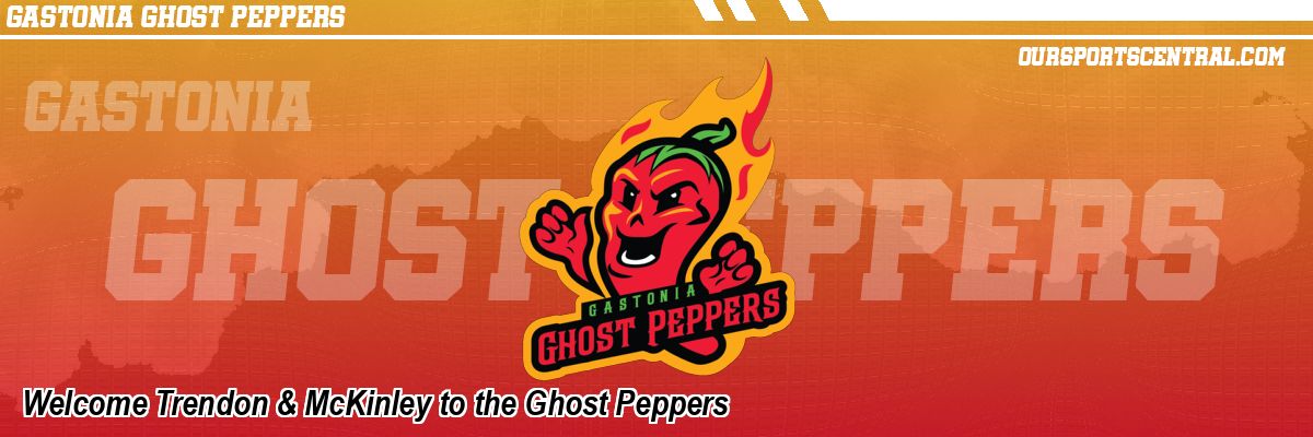 Welcome Trendon & McKinley to the Ghost Peppers