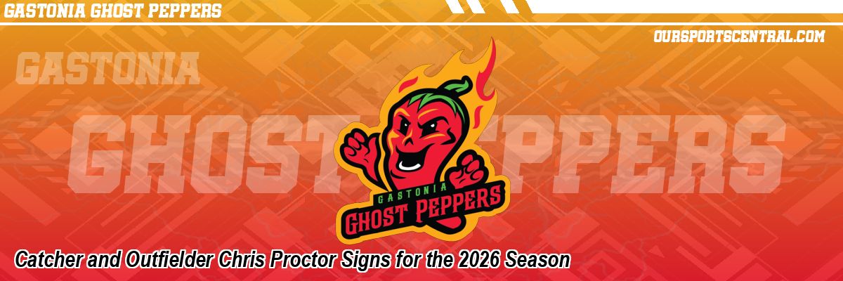 Catcher and Outfielder Chris Proctor Signs for the 2026 Season