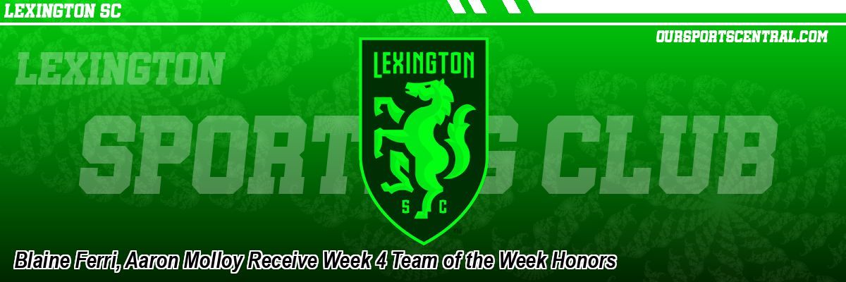 Blaine Ferri, Aaron Molloy Receive Week 4 Team of the Week Honors