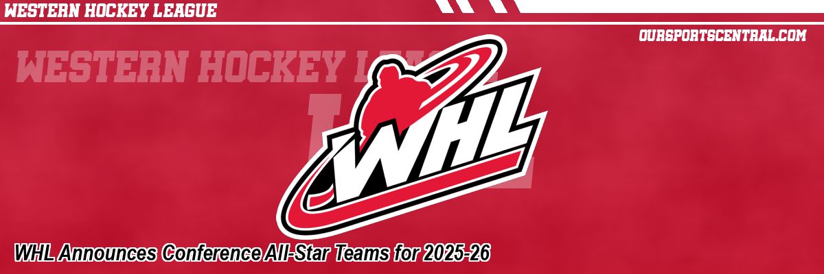 WHL Announces Conference All-Star Teams for 2025-26