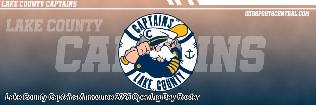 Lake County Captains Announce 2026 Opening Day Roster