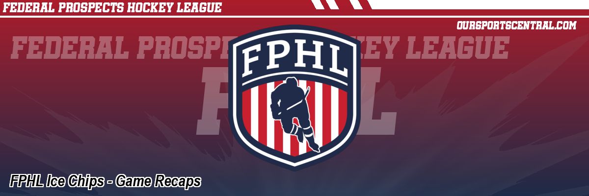 FPHL Ice Chips - Game Recaps