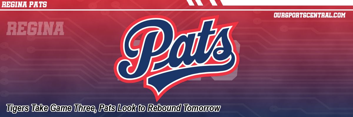 Tigers Take Game Three, Pats Look to Rebound Tomorrow