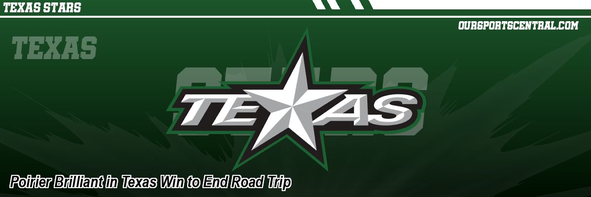 Poirier Brilliant in Texas Win to End Road Trip