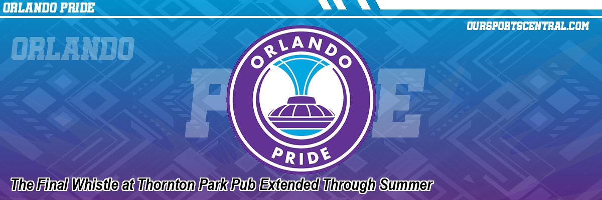 The Final Whistle at Thornton Park Pub Extended Through Summer