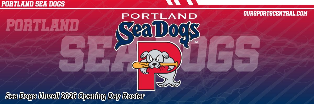 Sea Dogs Unveil 2026 Opening Day Roster