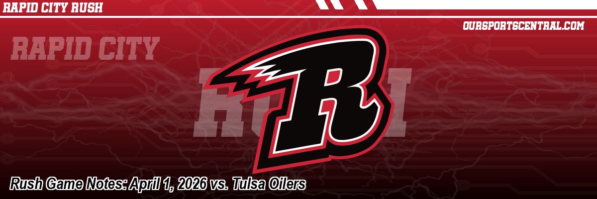 Rush Game Notes: April 1, 2026 vs. Tulsa Oilers