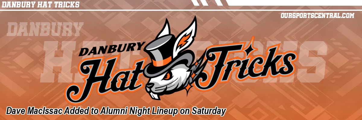 Dave MacIssac Added to Alumni Night Lineup on Saturday