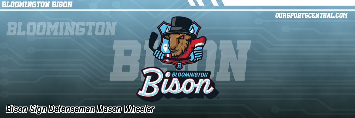 Bison Sign Defenseman Mason Wheeler
