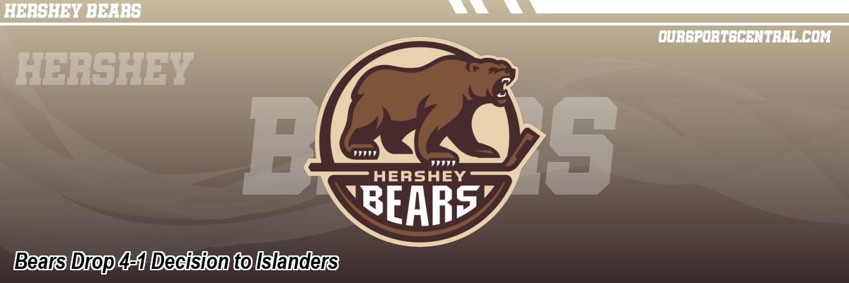 Bears Drop 4-1 Decision to Islanders