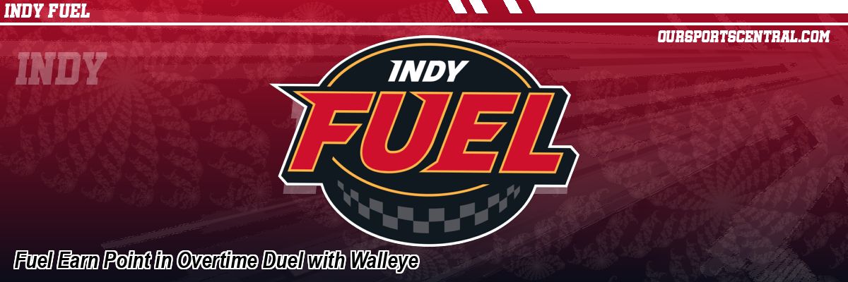 Fuel Earn Point in Overtime Duel with Walleye