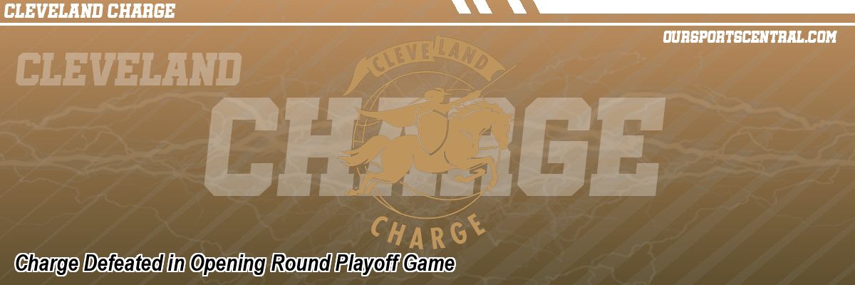 Charge Defeated in Opening Round Playoff Game
