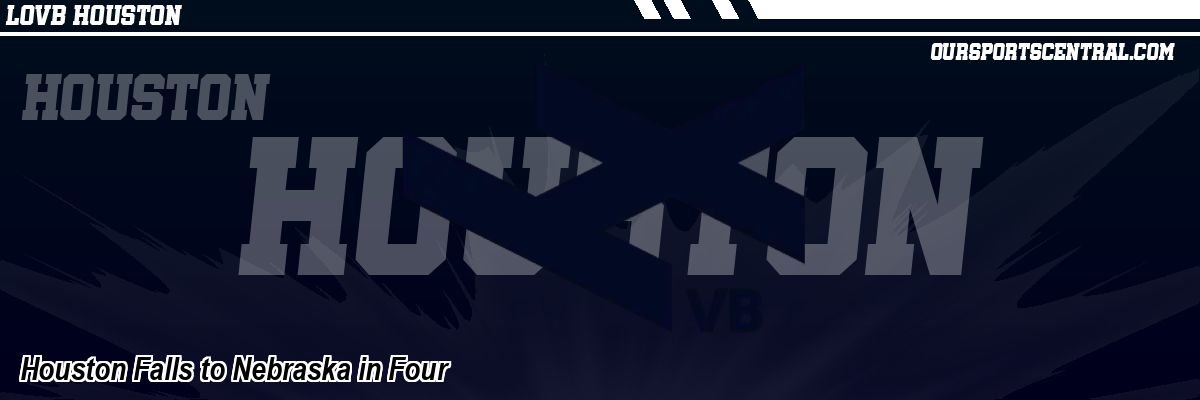 Houston Falls to Nebraska in Four