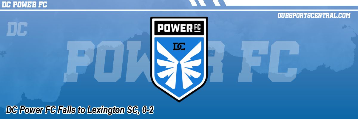 DC Power FC Falls to Lexington SC, 0-2