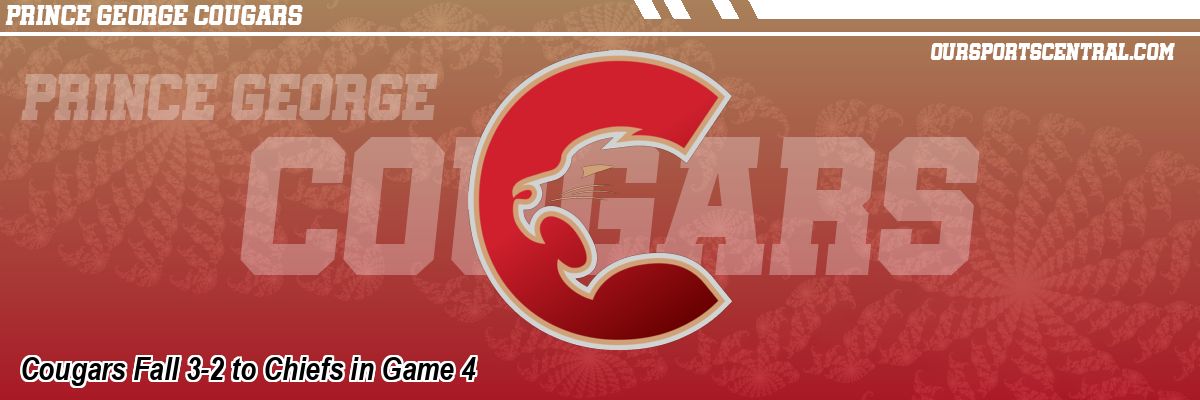 Cougars Fall 3-2 to Chiefs in Game 4