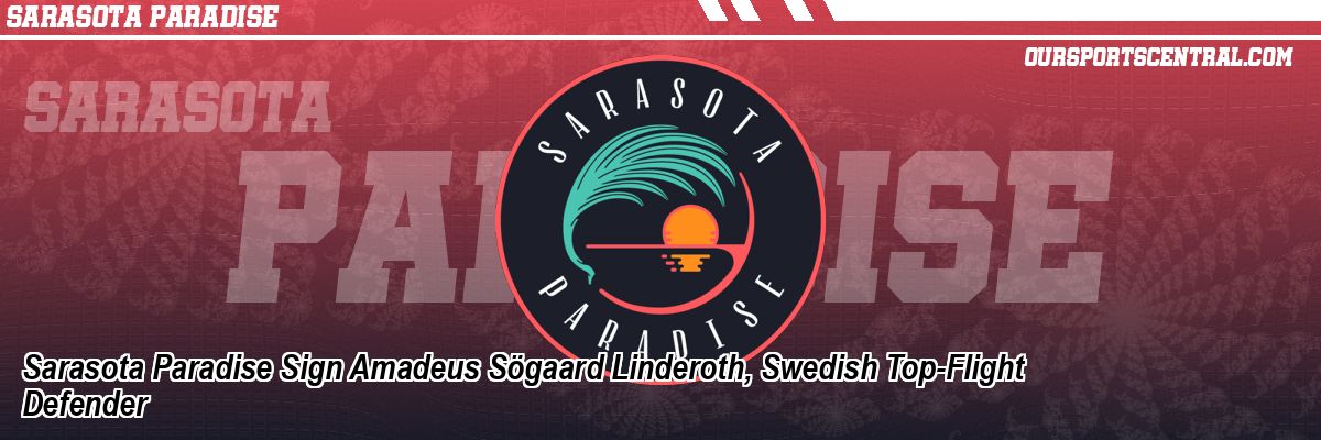 Sarasota Paradise Sign Amadeus Sögaard Linderoth, Swedish Top-Flight Defender