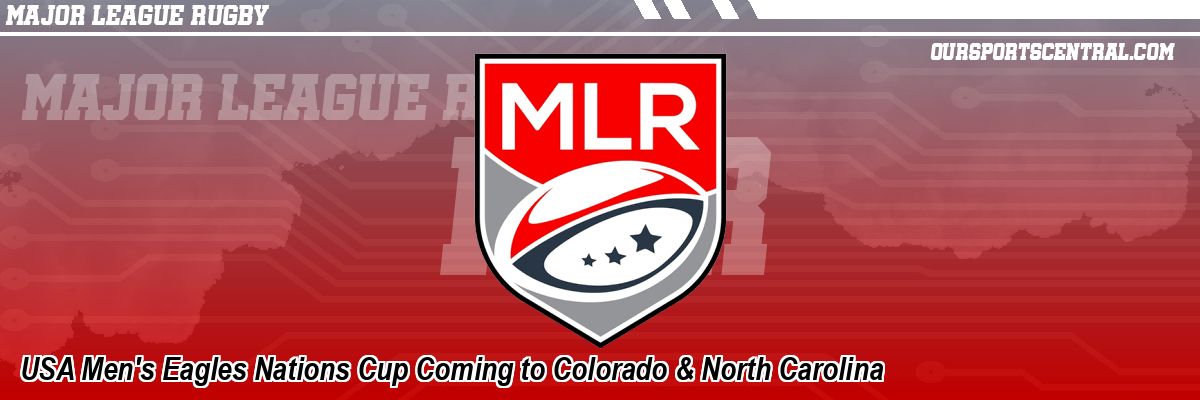 USA Men's Eagles Nations Cup Coming to Colorado & North Carolina