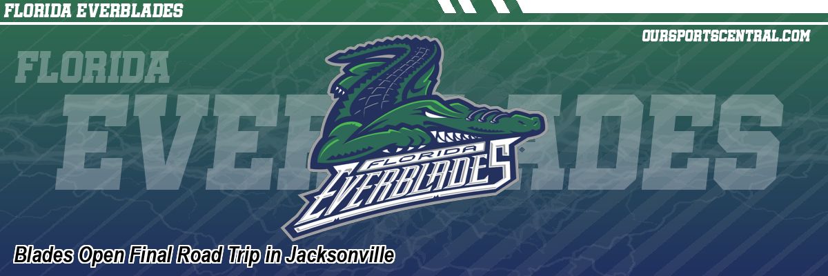 Blades Open Final Road Trip in Jacksonville