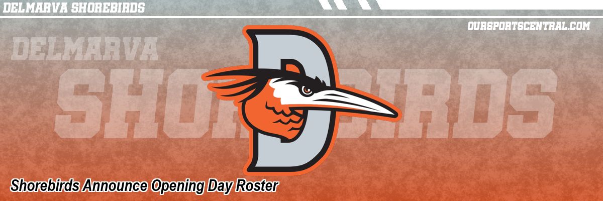 Shorebirds Announce Opening Day Roster