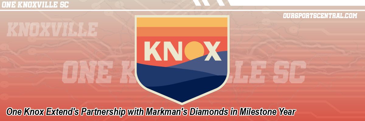 One Knox Extend's Partnership with Markman's Diamonds in Milestone Year