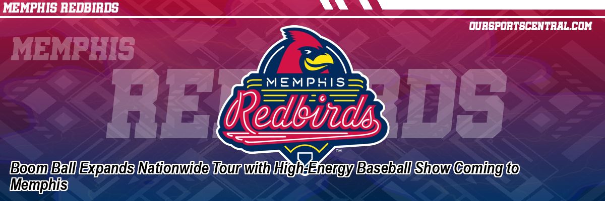 Boom Ball Expands Nationwide Tour with High-Energy Baseball Show Coming to Memphis