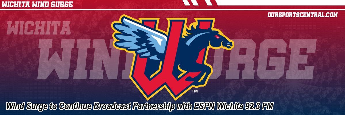 Wind Surge to Continue Broadcast Partnership with ESPN Wichita 92.3 FM