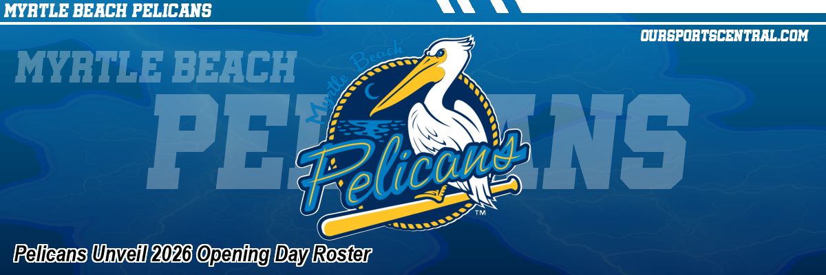 Pelicans Unveil 2026 Opening Day Roster