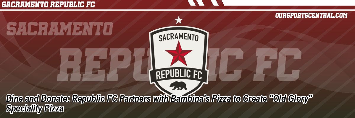 Dine and Donate: Republic FC Partners with Bambina's Pizza to Create