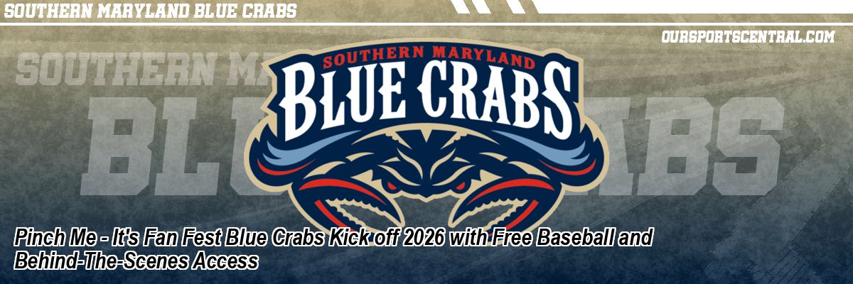Pinch Me - It's Fan Fest Blue Crabs Kick off 2026 with Free Baseball and Behind-The-Scenes Access