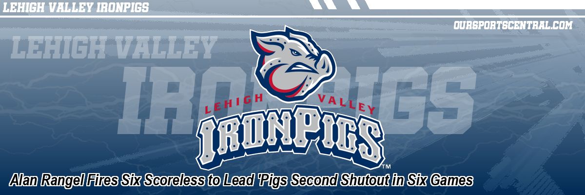 Alan Rangel Fires Six Scoreless to Lead 'Pigs Second Shutout in Six Games