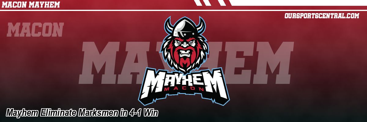 Mayhem Eliminate Marksmen in 4-1 Win