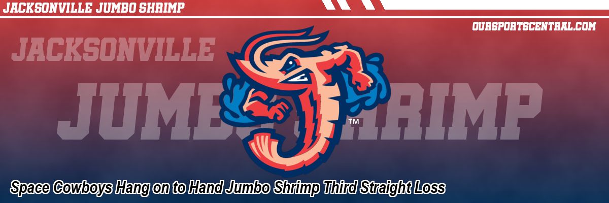 Space Cowboys Hang on to Hand Jumbo Shrimp Third Straight Loss