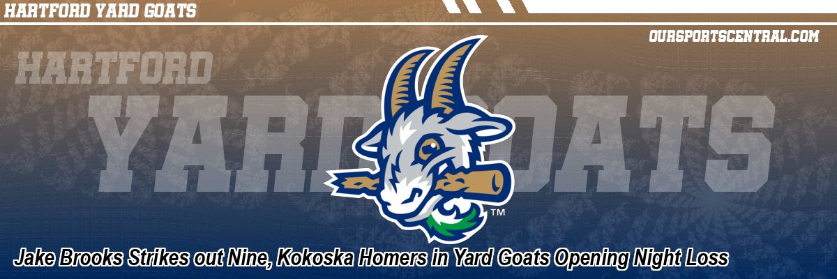 Jake Brooks Strikes out Nine, Kokoska Homers in Yard Goats Opening Night Loss