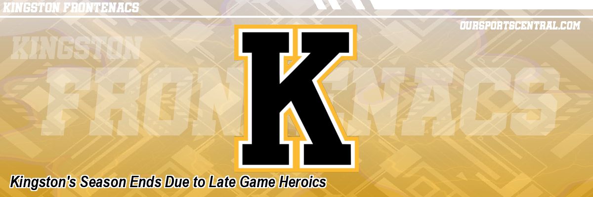 Kingston's Season Ends Due to Late Game Heroics