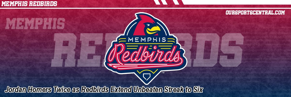 Jordan Homers Twice as Redbirds Extend Unbeaten Streak to Six