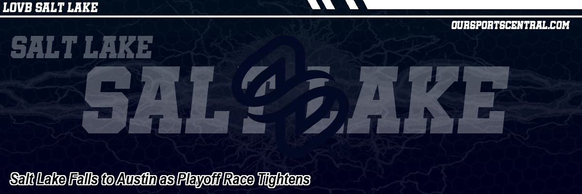 Salt Lake Falls to Austin as Playoff Race Tightens