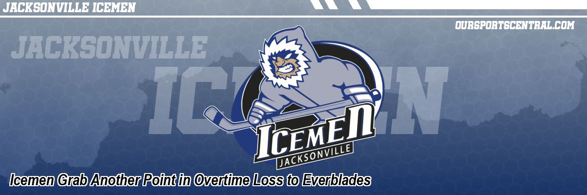 Icemen Grab Another Point in Overtime Loss to Everblades