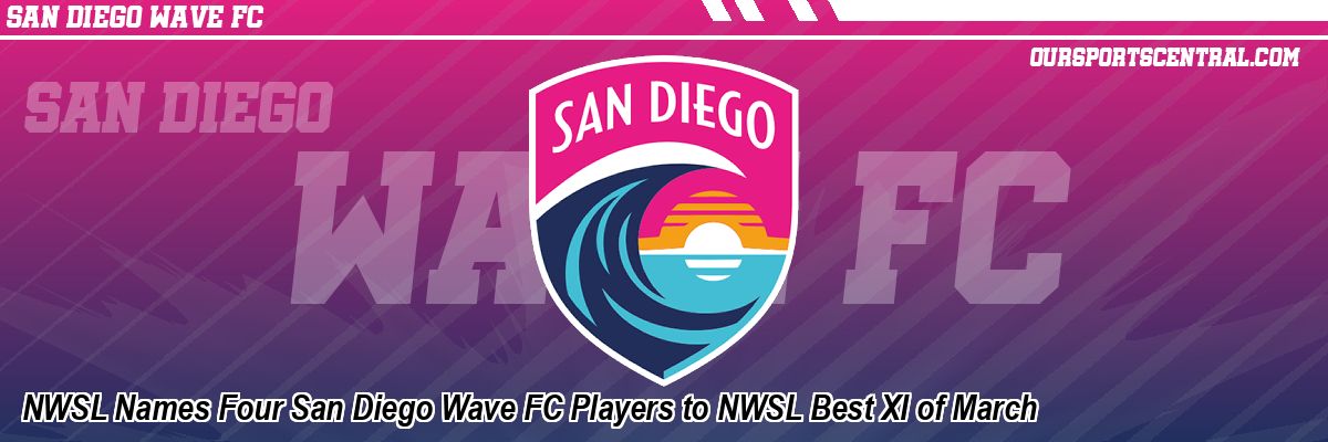 NWSL Names Four San Diego Wave FC Players to NWSL Best XI of March