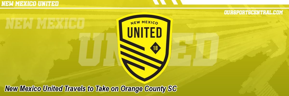 New Mexico United Travels to Take on Orange County SC