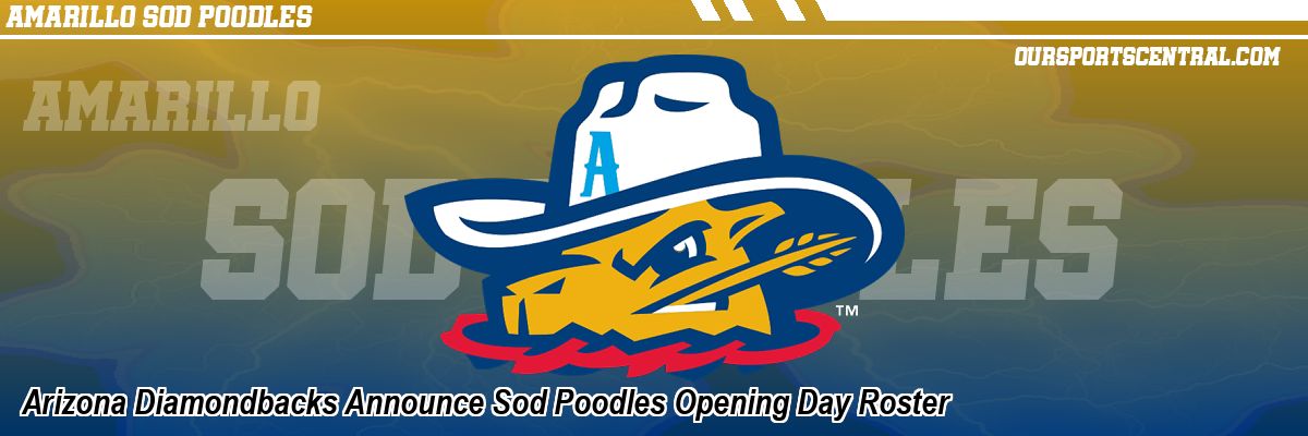 Arizona Diamondbacks Announce Sod Poodles Opening Day Roster