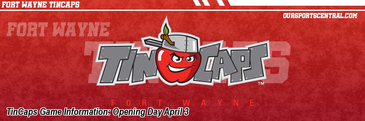 TinCaps Game Information: Opening Day April 3