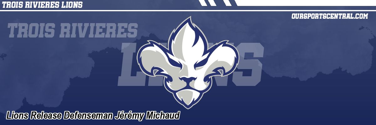 Lions Release Defenseman Jérémy Michaud