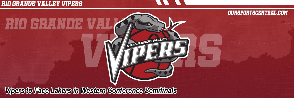 Vipers to Face Lakers in Western Conference Semifinals