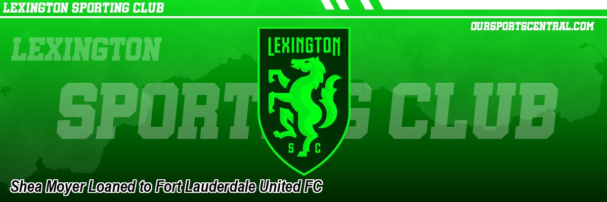 Shea Moyer Loaned to Fort Lauderdale United FC