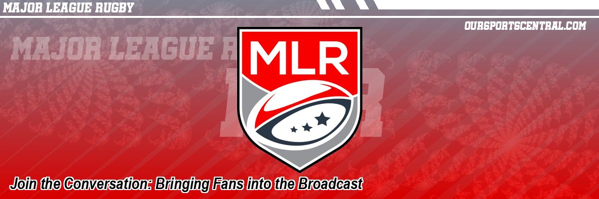 Join the Conversation: Bringing Fans into the Broadcast