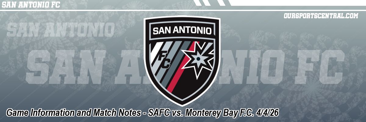 Game Information and Match Notes - SAFC vs. Monterey Bay F.C. 4/4/26