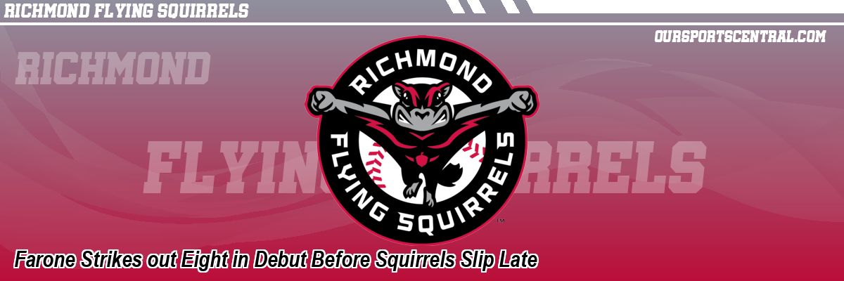 Farone Strikes out Eight in Debut Before Squirrels Slip Late